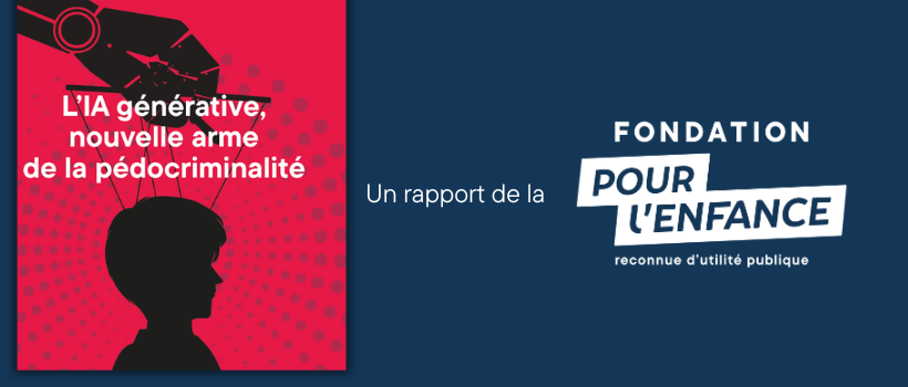 Rapport alarmant sur l’IA générative et la pédocriminalité